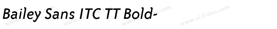 Bailey Sans ITC TT Bold字体转换